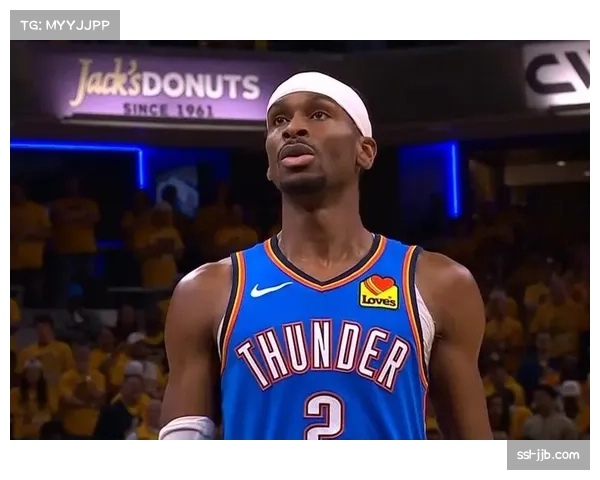 亚历山大成MVP热门候选人 雷霆战绩支撑其竞争力